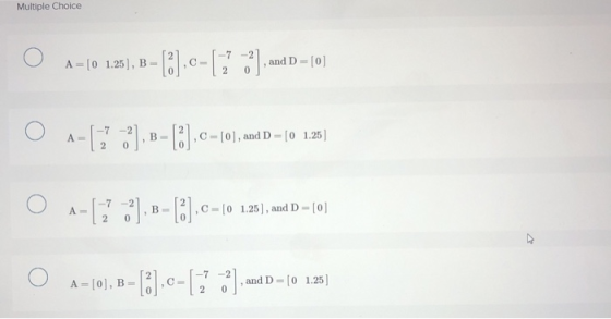 Multiple Choice A = [0 1.25], B- - [8], 0 - 1 - 2 - 3 and D -(0) O A-173],3-[a] .c -60, and D - 10 1.25) A-[7.], B-[].C-10 1.
