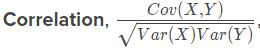 Correlation, CouCXY VVar(X)Var(Y)