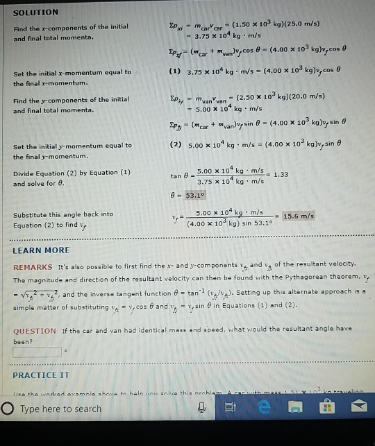 SOLUTION Find the x-components of the initial and final total momenta. Epx - mcar ar (1.50 x 103 kg)(25.0 m/s) 104 kg·m/s -37