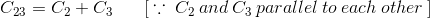 C_{23}=C_{2}+C_{3}\: \: \: \: \: \: \: \left [ \: \because \: C_{2}\: and\: C_{3} \: parallel \: to\: each \: other\: \right ]