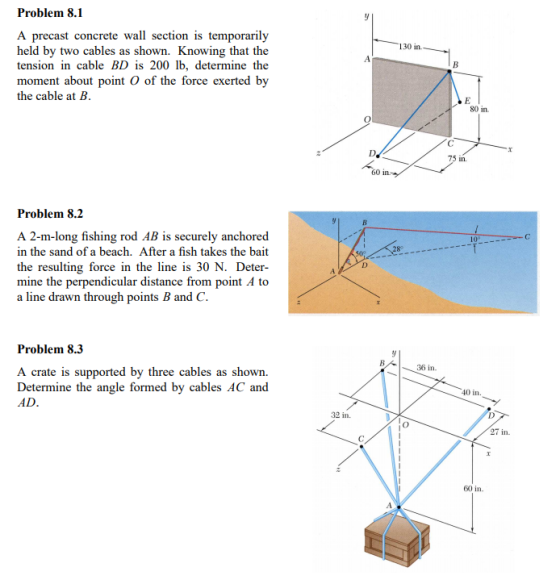 130 in Problem 8.1 A precast concrete wall section is temporarily held by two cables as shown. Knowing that the tension in ca