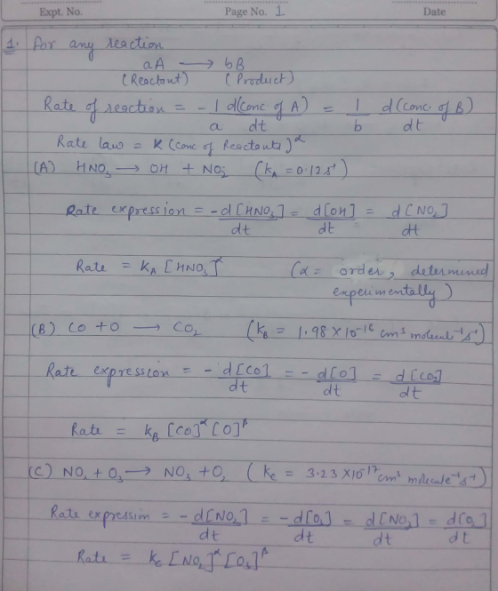 Page No. 1 Date Expt. No. Meaction ay aA CReactaut) B C Product I dlcone o A) I d(cone of B) Rate dreaction 4 dt dt a Rate la