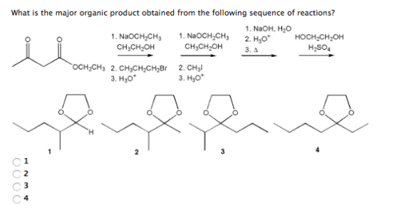 What is the major organic product obtained from the following sequence of reactions? 1. NaOH, H2O 1. NaOCH CHg 1. NaOCH2CH3 2