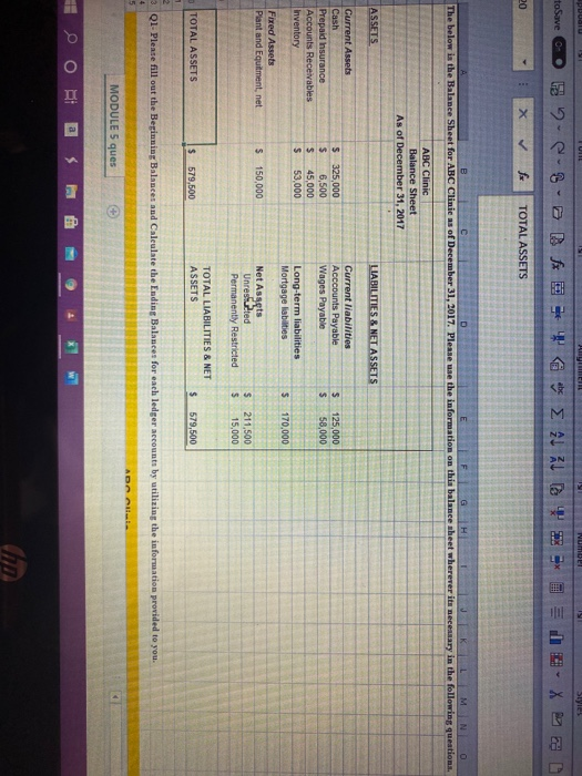 PDUGU NUMBET toSave o -BBB fx E E AL 11 10 20 X ✓ TOTAL ASSETS B D G M N The below is the Balance Sheet for ABC Clinie as of