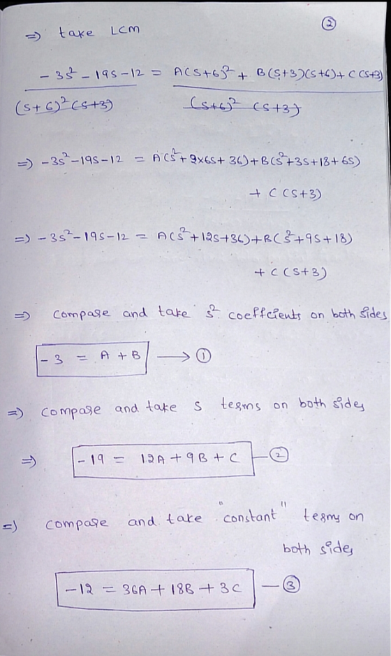take Lcm .33-195-12 = ACS+633 + B ($+3)(5 +6)+ C CS43) (s+ 6) ² (313) (sto (5+3) = -35²-195-12 ACS + 9x6S+ 36.)+B($+35+18+65)