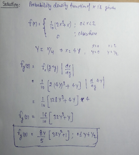Solution: Probability density function of x is geves fx72 f + (2x4x) ; OLXL2 elsewhere X 22 Yzxly #x24Y Xro 720 Y2Y2 fyon Fe