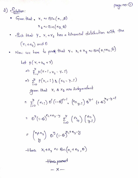 page no:0 2) Solution: • Given that, x, ~ Binan, ,0) Xonu Bining, e) . Such that y. x,+, has a binomial distribution with the