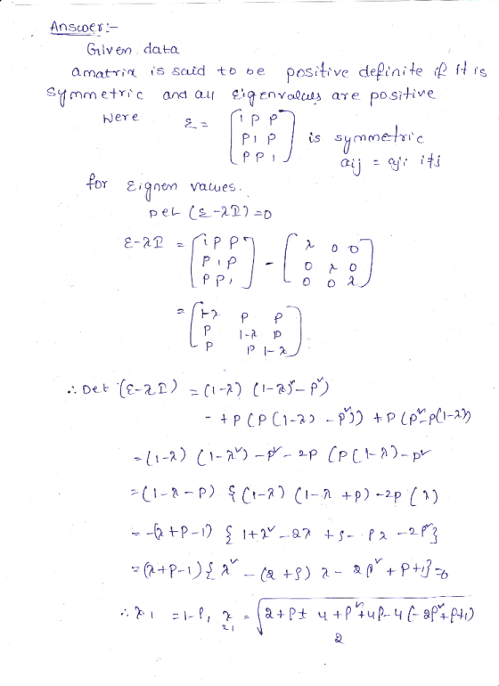 Grive data amattin is Scud to be positive depinite re symmetric and au eig envaocus αγ e positive Here Eianem vatues 0 1 P -1