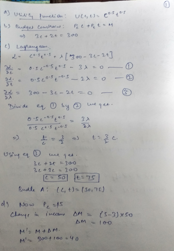 a) Utility function: ule,t)= costos b) Budget Constraints pe c + Pe tam 30 + 2t - 300 c) Lagrangean. costos & & [ 200-34-2t]