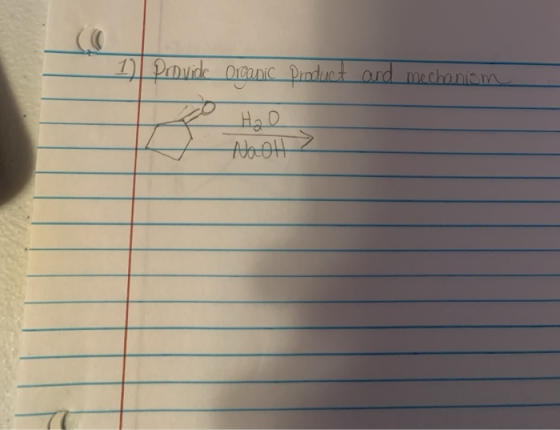 1) provide Organic Product and mechanism NaOH ?