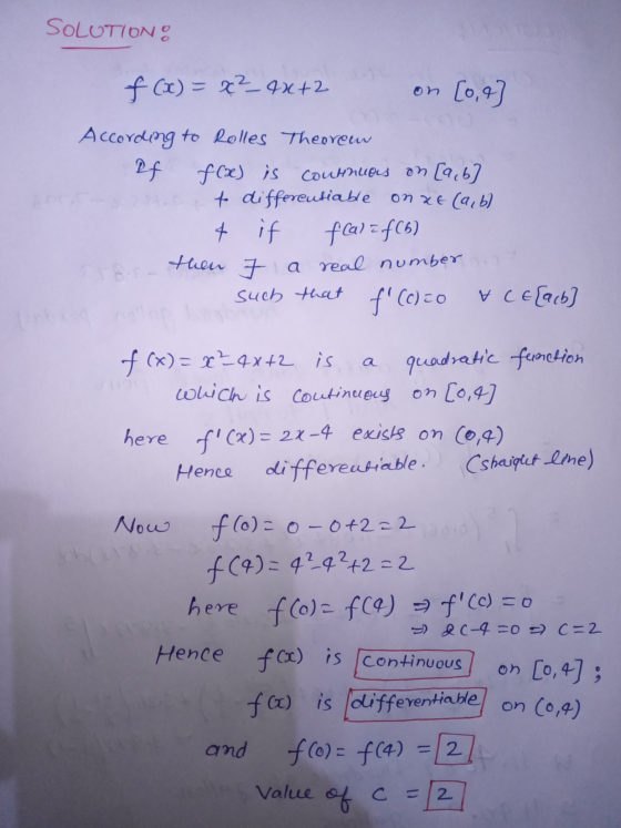 SOLUTION f (x) = 2?_9x+2 [o,e According to Rolles Theoreen If f(x) is Coutinuous on (9,67 to differentiable on xe (a, b) 4 if