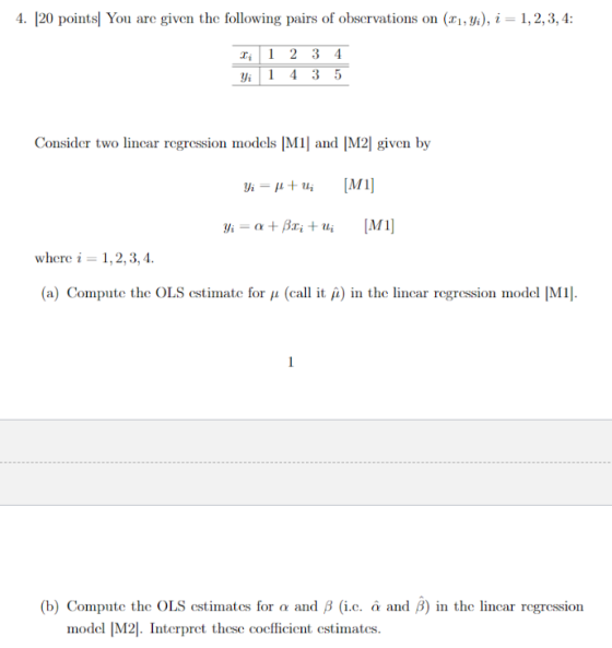 4. (20 points. You are given the following pairs of observations on (C1, yi), i = 1, 2, 3, 4: 0 Yi 1 1 2 4 3 3 4 5 Consider t