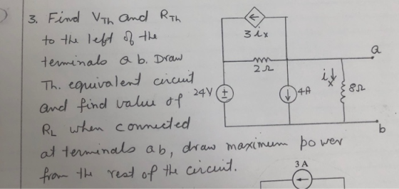 3 AX Herminalo ab. Draw Th equva lend crout 낫 and find valuu of 24V o wen 3 A