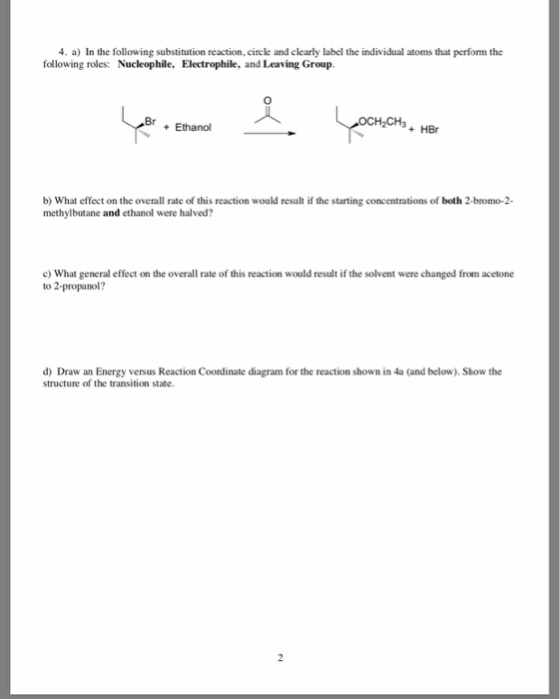 4. a) In the following substitution reaction, circle and clearly label the individual atoms that perform the following roles: