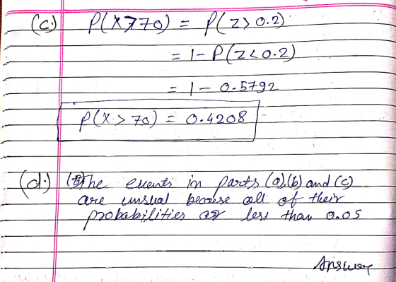 PLX770) = f( 23 0:2) = = i- P(220-2) - It-0-5792 p(x270) = 0.4208 d. (Bthe events in parts (a), (b) and (c) are cristal becau