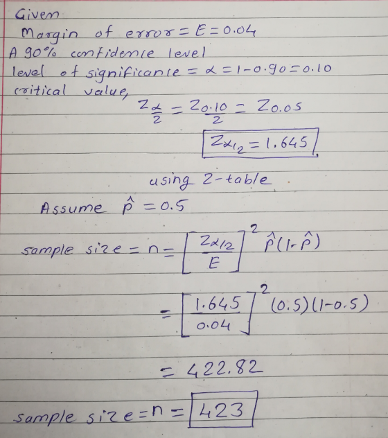 ivem A 90%confidenieleve _1enal et significante 1-0.ga_o.10 levelf づ! Ca 2. 2 2xi2 .645 sing -table - Assume p=0.5 sample Si2e 2 645(o.S)(l-o.5) 422.82 -sample sia ech 423