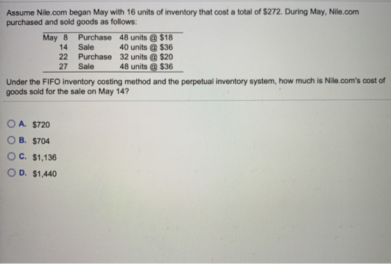 Assume Nile.com began May with 16 units of inventory that cost a total of $272. During May, Nile.com purchased and sold goods