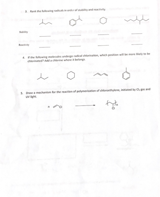 3. Rank the following radicals in order of stability and reactivity m o o uhi Stability Reactivity 4. If the following molecu