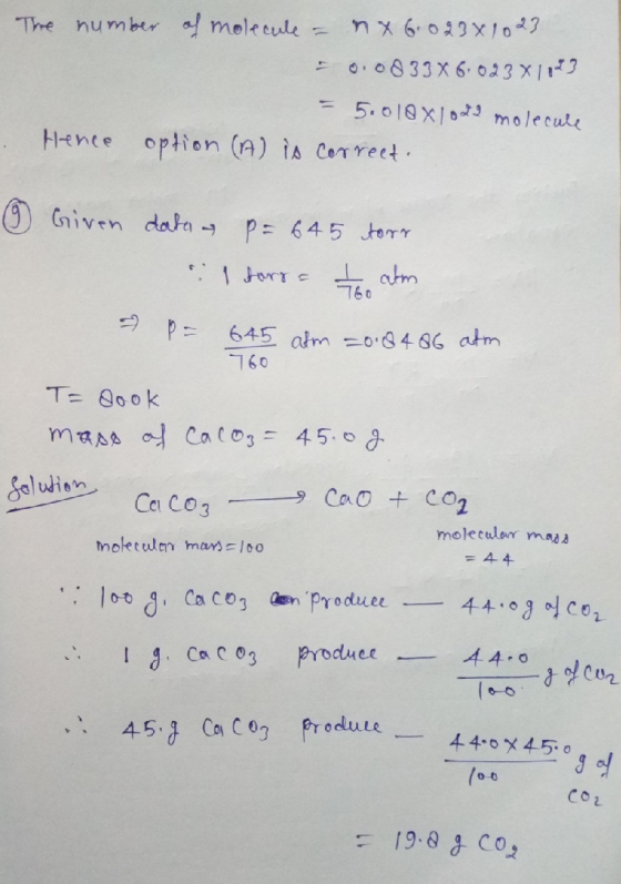 The number of molecule = nx 6.023x1023 0.0833x6.023 X 1023 = 5.0 18x1072 molecule Hence option (A) is correct. 6 Given data p