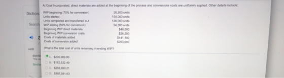 Diction Search At Opal Incorporated direct materials are added at the beginning of the process and conversions costs are unif