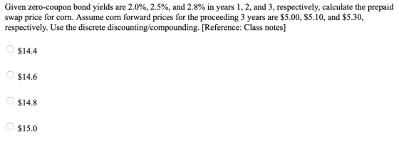 Given zero-coupon bond yields are 2.0%, 2.5%, and 2.8% in years 1, 2, and 3, respectively, calculate the prepaid swap price f