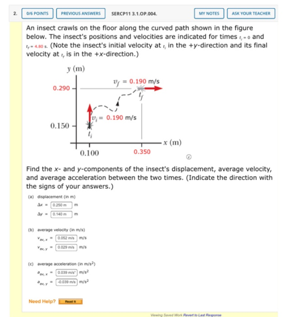 0/6 POINTS || PREVIOUS ANSWERS SERCP11 3.1.OP.004. MY NOTES | ASK YOUR TEACHER An insect crawls on the floor along the curved