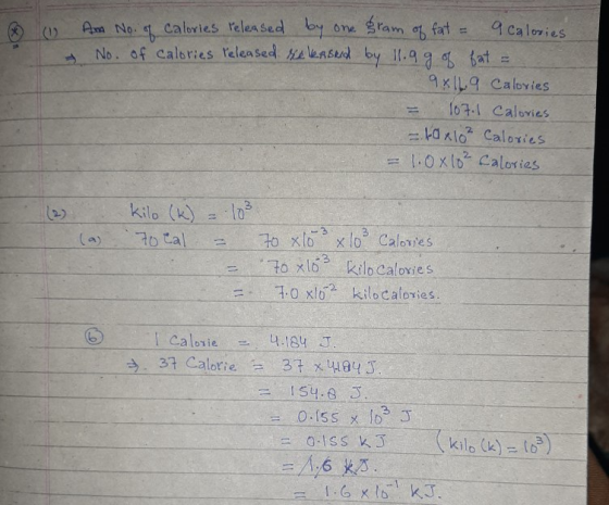 (1) An No. of calories released by one fram of fat = 9 calories No. of calories released Malerbed by 11.99.0 Bat = 9×16.9 Cal