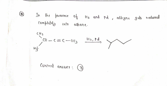 In he pescnce of H2 and Pd , alkyn gu neduced compleely alkane CH3 CH CEC-CH3 Cotore anstuer