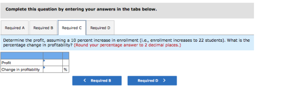 Complete this question by entering your answers in the tabs below. Required A Required B Required C Required D Determine the