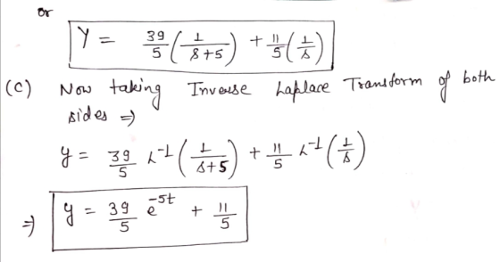 9 / 1 SF5 (0) = ( ) () Now taking Inverse Laplace Transform of both 8 = (+) + () sides =)