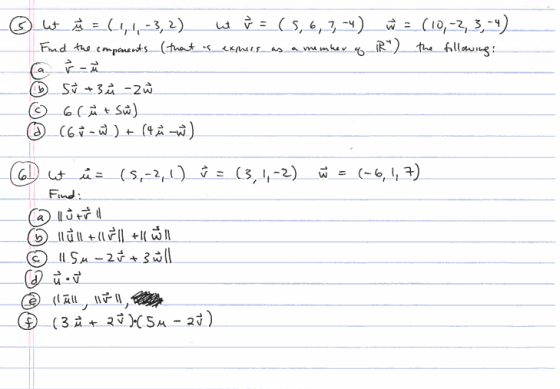 w = (10,-2, 3,-4). the following: a menhen 6 La ③ ut i = (1, 1, -3,2) ut &=(5, 6, 7, 4) Find the components (that is ru su +
