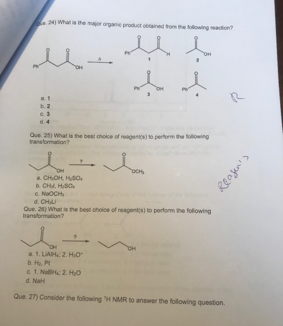 Que. 24) What is the major organic product obtained from the following reaction? OH = ON Ph OH WN - d. 4 Que. 25) What is the