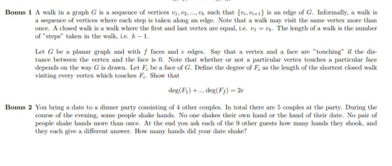 Bonus 1 A walk in a graph G is a sequence of vertices V1, V2, ..., Uk such that {Vi, Vi+1} is an edge of G. Informally, a wal