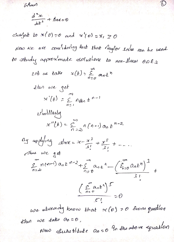 Gines 0 dex det 2 + linx:o asubject to x(0)=0 and xlo)ax, zo conel, dering fact that taylor seshe ran be used to astudy appro