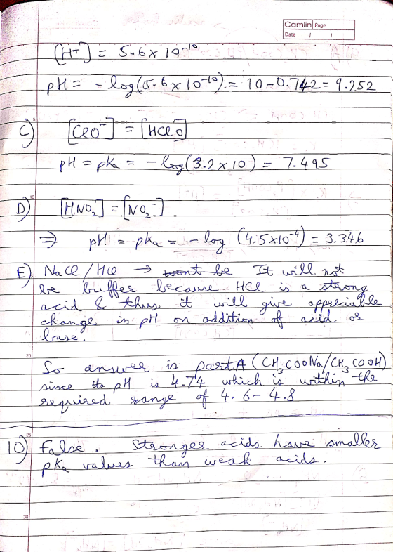 Carlin Page Date 1 fuceo (H+) = 5-6x 10ml pH = log (5 6 x 10.-0.742-9-252 s [ceo pH = pka = -log (3.2x10) = 7.495 D (INO,] =