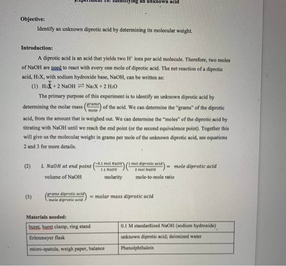 lying an unknown acid Objective: Identify an unknown diprotic acid by determining its molecular weight. Introduction: A dipro