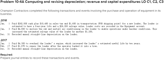 Problem 10-4A Computing and revising depreciation; revenue and capital expenditures LO C1, C2, C3 Champion Contractors comple