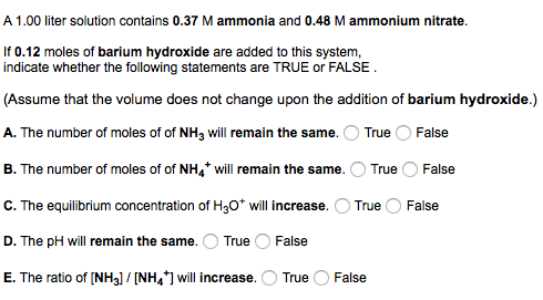A 1.00 liter solution contains 0.37 M ammonia and 0.48 M ammonium nitrate. If 0.12 moles of barium hydroxide are added to thi