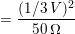 \small = \frac{(1/3\: V)^2}{50\: \Omega}