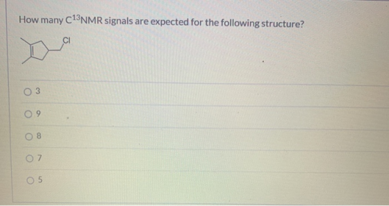How many C13NMR signals are expected for the following structure? 03 09 08 07 05