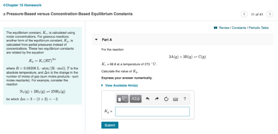 Chapter 15 Homework Pressure-Based versus Concentration-Based Equilibrium Constants 11 of 41 Review I Constants I Periodic Ta