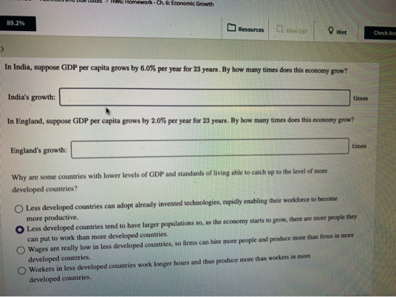 HO TUMULJUNU Uue Utes HW: Homework.Ch. 6: Economic Growth 89.2% Resources Give Up? Hint Check Ang In India, suppose GDP per c