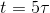 t = 5т