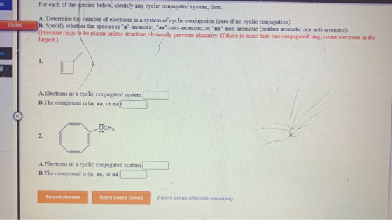 5g Visited For each of the species below, identify any cyclic conjugated system, then: A. Determine the number of electrons i