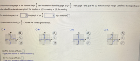 T hen graph fand give the (a) domain and (b) range. Determine the largest open Explain how the graph of the function f(x) = c