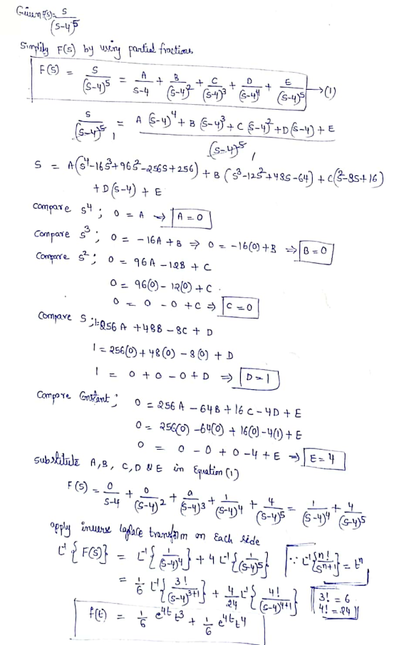 Gewens) S (5-45 Simplily F(s) by urcing partid fractions, F(S) (S-45 S + В A S-4 + C D E + + >(1 (S-41 (5-4)3 S-4. (s-45 A