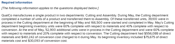Required information (The following information applies to the questions displayed below.) Qualco manufactures a single produ