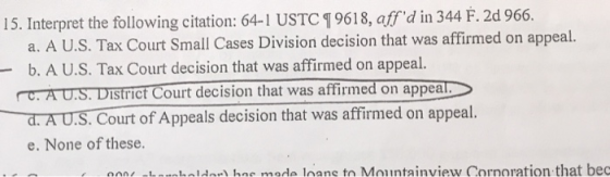 15. Interpret the following citation: 64-1 USTC 9 9618, affd in 344 F.2d 966. a. A U.S. Tax Court Small Cases Division decis