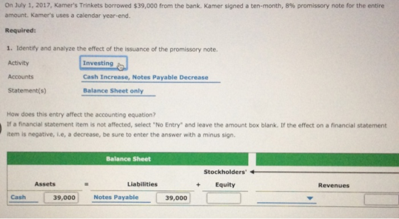 On July 1, 2017, Kamers Trinkets borrowed $39,000 from the bank. Kamer signed a ten-month, 8% promissory note for the entire