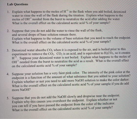 Lab Questions 1. Explain what happens to the moles of H in the flask when you add boiled, deionized water to rinse the wall
